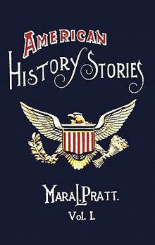 American History Stories You Never Read in School but Should Have (Vol.1) - Book #1 of the American History Stories-- You Never Read in School-- But Should Have
