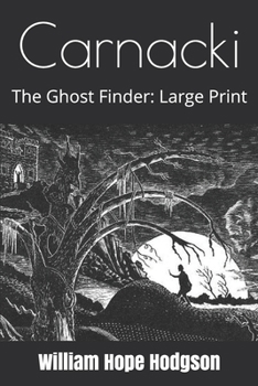 Carnacki, The Ghost Finder: Large Print