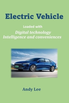 Paperback Electric Vehicle: Loaded with Digital technology Intelligence and conveniences Book