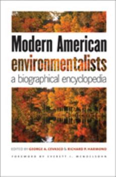 Hardcover Modern American Environmentalists: A Biographical Encyclopedia Book