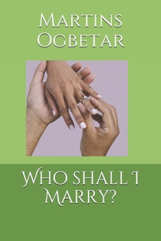 Paperback Who shall I Marry?: A guide towards building a successful Marriage and home Book