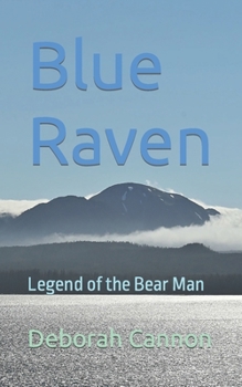 Paperback Blue Raven: Legend of the Bear Man Book