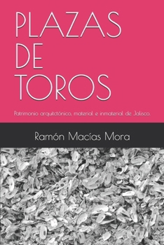 Paperback Plazas de Toros: Patrimonio arquitctónico, material e inmaterial de Jalisco. [Spanish] Book