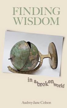 Paperback Finding Wisdom in a Broken World Book