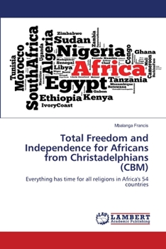 Paperback Total Freedom and Independence for Africans from Christadelphians (CBM) Book