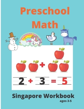 Paperback Singapore Math Preschool Workbook Ages 3-5: Math Activity Book For Kids (Tracing Numbers, Counting Numbers, Addition, Subtraction, Mental Math, Shapes Book