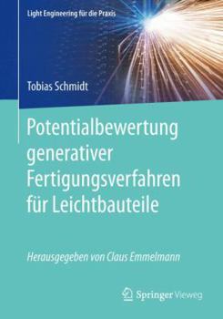 Paperback Potentialbewertung Generativer Fertigungsverfahren Für Leichtbauteile [German] Book