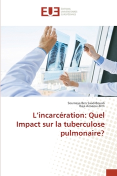 Paperback L'incarcération: Quel Impact sur la tuberculose pulmonaire? [French] Book