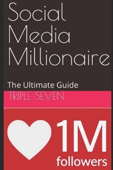 Paperback Social Media Millionaire: The Ultimate Guide Book