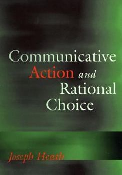 Hardcover Communicative Action and Rational Choice Book