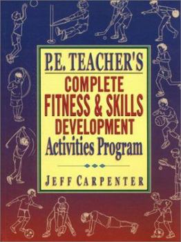 Paperback P.E. Teacher's Complete Fitness and Skills Development Activities Program Book