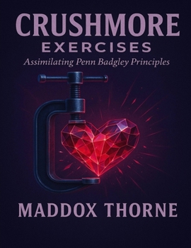 Crushmore Exercises: Assimilating Penn Badgley Principles