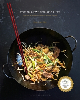 Hardcover Phoenix Claws and Jade Trees: Essential Techniques of Authentic Chinese Cooking: A Cookbook Book