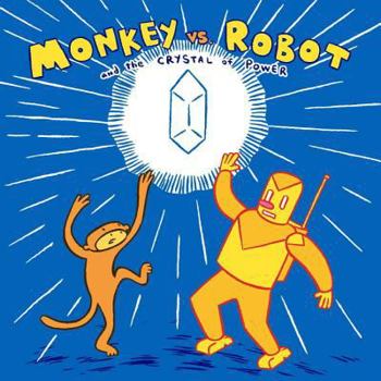 Paperback Monkey vs. Robot and the Crystal of Power Book