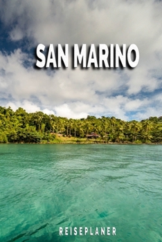 Paperback San Marino - Reiseplaner: Urlaubsplaner f?r deine Reise - Checklisten - Kontaktdaten - Packliste - Platz f?r Fotos und Zeichnungen - 108 Seiten [German] Book