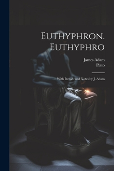 Paperback Euthyphron. Euthyphro; with introd. and notes by J. Adam [Greek] Book