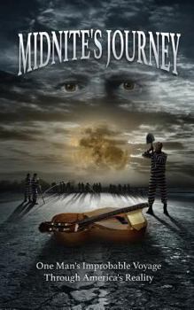 Paperback Midnite's Journey: One Man's Improbable Voyage Through America's Reality Book