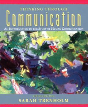 Paperback Thinking Through Communication: An Introduction to the Study of Human Communication Book