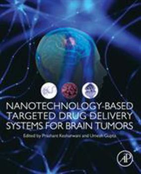 Paperback Nanotechnology-Based Targeted Drug Delivery Systems for Brain Tumors Book