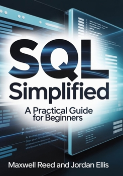 Paperback SQL Simplified: A Practical Guide for Beginners Book