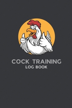 Paperback Cock Training Log Book: Owner Log To Train Your Cock (Gag Log Book) Book