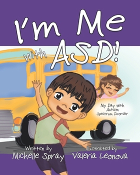 Paperback I'm Me with ASD: My Day with Autism Spectrum Disorder Book