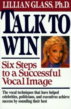 Mass Market Paperback Talk to Win: Six Steps to a Successful Vocal Image Book