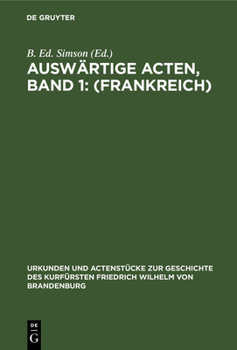 Hardcover Auswärtige Acten, Band 1: (Frankreich) [German] Book