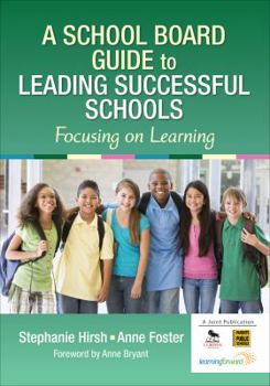 Paperback A School Board Guide to Leading Successful Schools: Focusing on Learning Book