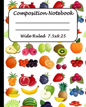 Paperback Wide Ruled Composition Notebook: Wide Ruled Line Paper Journal Notebook: Tropical fruits Pattern Blank lined Writing book Workbook for Elementary scho Book