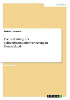 Paperback Die Bedeutung der Schwerbehindertenvertretung in Deutschland [German] Book