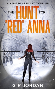 The Hunt for 'Red' Anna: A Kirsten Stewart Thriller