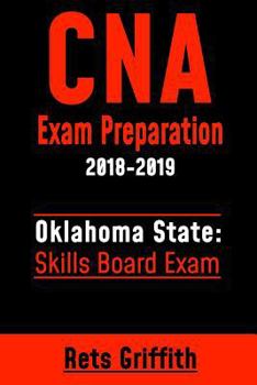 Paperback CNA Exam Preparation 2018-2019: OKLAHOMA State Skills board Exam: CNA Exam Review Book