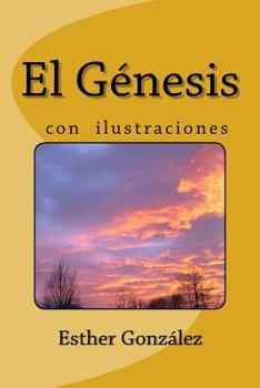 Paperback El Genesis con Ilustraciones,: Explicado verso por verso con revelación [Galician] Book