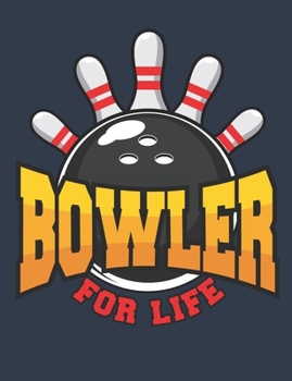 Paperback Bowler for Life: Bowling Notebook, Blank Paperback Book for Bowler, 150 pages, college ruled Book