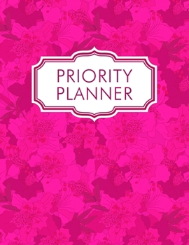 Priority Planner 2020: Pink Floral planner with monthly / daily planning - hourly appointments - weekly review - yearly overview - goal setting & habit tracker (undated)