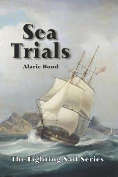 Sea Trials - Book #12 of the Fighting Sail