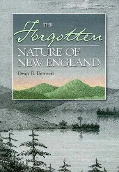 Paperback The Forgotten Nature of New England: A Search for Traces of the Original Wilderness Book