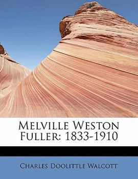 Paperback Melville Weston Fuller: 1833-1910 Book
