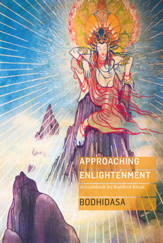 Paperback Approaching Enlightenment: A Guidebook for Buddhist Ritual Book