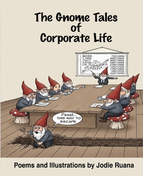 The Gnome Tales of Corporate Life