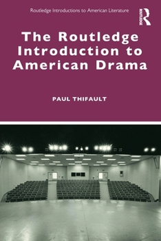 Paperback The Routledge Introduction to American Drama Book