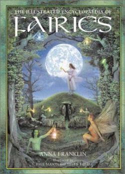 Hardcover The Illustrated Encyclopedia of Fairies Book
