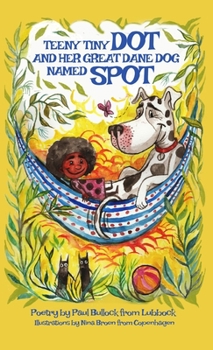 Hardcover Teeny Tiny Dot and Her Great Dane Dog Named Spot Book