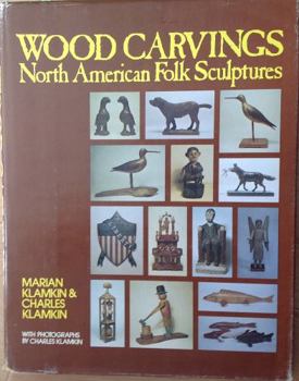 Hardcover Wood carvings: North American folk sculptures Book