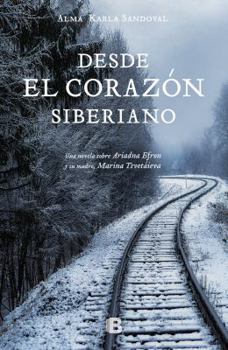 Paperback Desde El Corazón Siberiano / From the Heart of Siberia [Spanish] Book