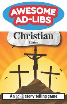 Paperback Awesome Ad-Libs Christian Edition: An Ad-Lib Story Telling Game Book