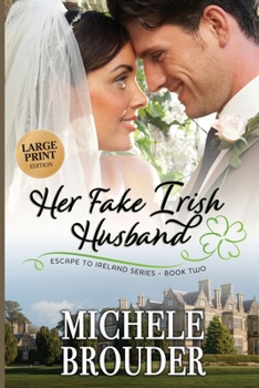 Paperback Her Fake Irish Husband (Escape to Ireland Book 2) Large Print [Large Print] Book