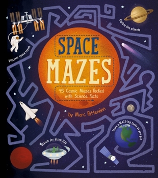 Paperback Space Mazes: 45 Cosmic Mazes Packed with Science Facts Book