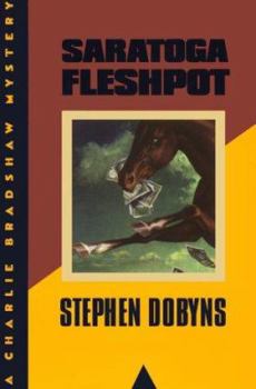 Saratoga Fleshpot: A Charlie Bradshaw Mystery - Book #9 of the Charlie Bradshaw